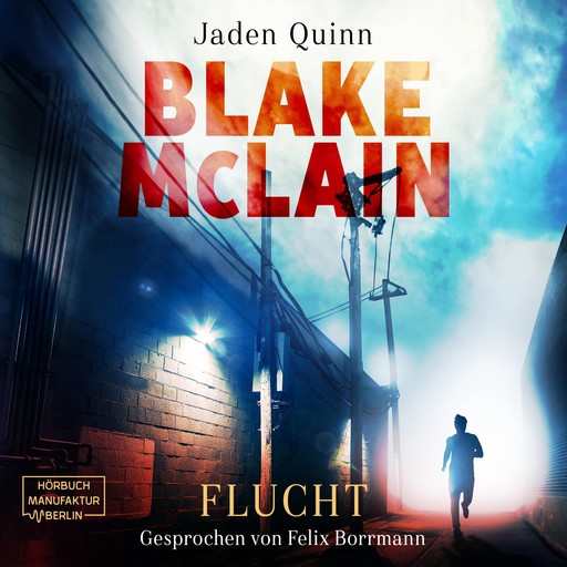 Blake McLain: Flucht - Die McLain Reihe, Band 1 (ungekürzt), Jaden Quinn, Gabi Büttner, Nina Döllerer