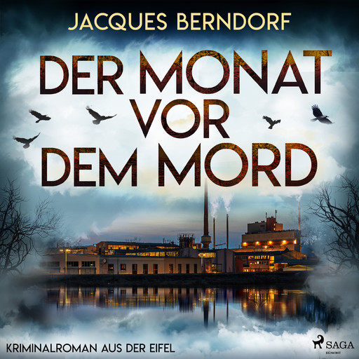 Der Monat vor dem Mord (Kriminalroman aus der Eifel), Jacques Berndorf