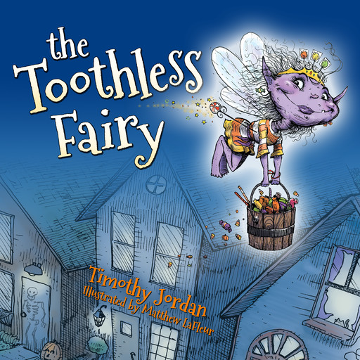 The Toothless Fairy, Timothy Jordan