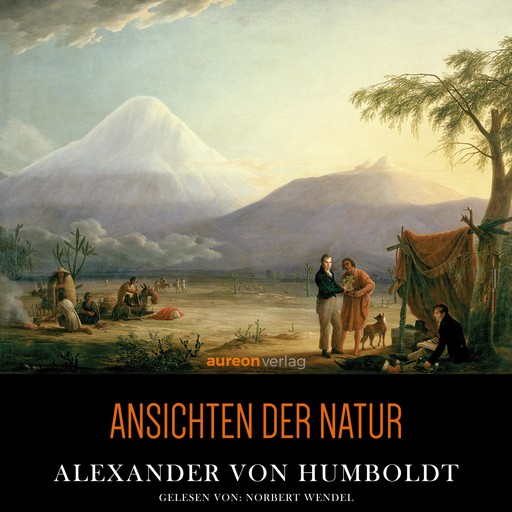 Ansichten der Natur, Alexander von Humboldt