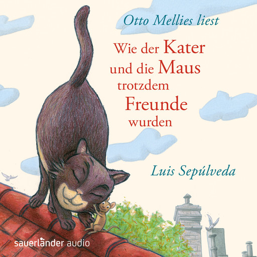 Wie der Kater und die Maus trotzdem Freunde wurden (ungekürzt), Luis Sepúlveda