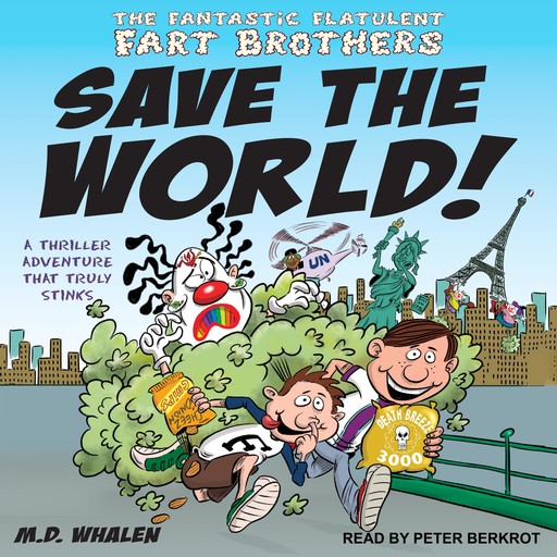 The Fantastic Flatulent Fart Brothers Save the World!, Whalen