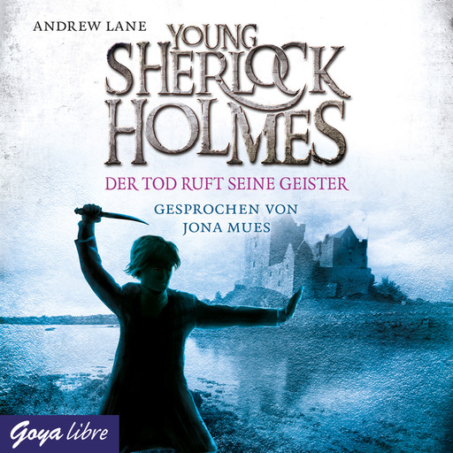 Young Sherlock Holmes. Der Tod ruft seine Geister [6], Andrew Lane