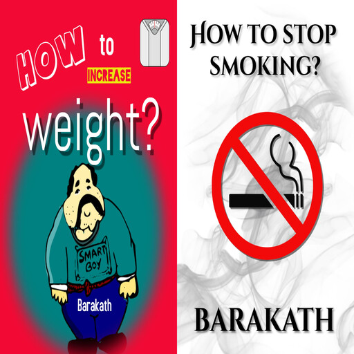How to increase weight? How to stop smoking?, Barakath