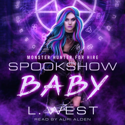 Monster Hunter for Hire: Spookshow Baby, S.J. West