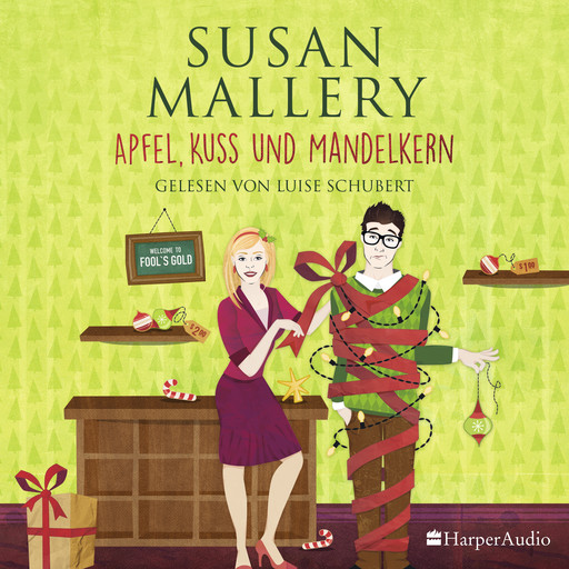 Apfel, Kuss und Mandelkern (Fool's Gold 19) [ungekürzt], Susan Mallery