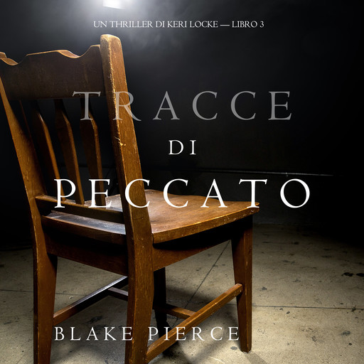 Tracce di Peccato (Un Thriller di Keri Locke — Libro 3), Blake Pierce