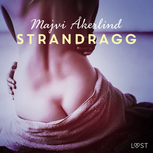 Strandragg - erotisk novell, Majvi Åkerlind