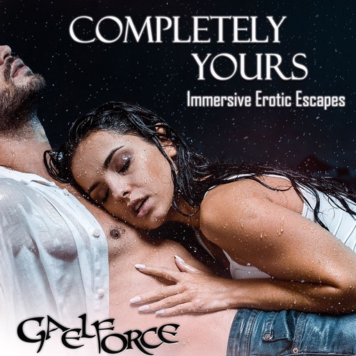 Completely Yours, Gaelforce