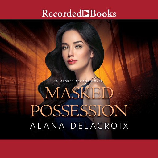 Masked Possession, Alana Delacroix