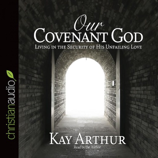 Our Covenant God, Kay Arthur