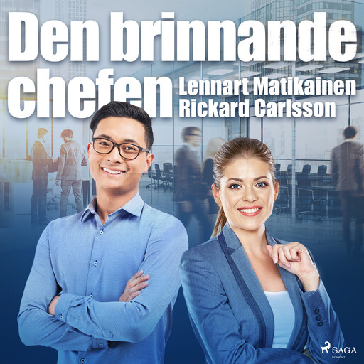 Den brinnande chefen, Lennart Matikainen, Rickard Carlsson