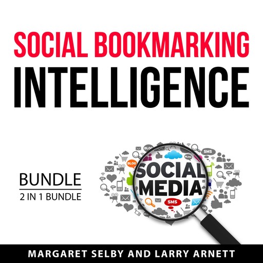 Social Bookmarking Intelligence Bundle, 2 in 1 Bundle, Larry Arnett, Margarette Selby