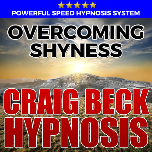 Overcoming Shyness: Hypnosis Downloads, Craig Beck