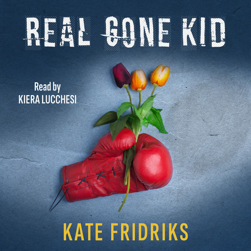 Real Gone Kid, Kate Fridriks