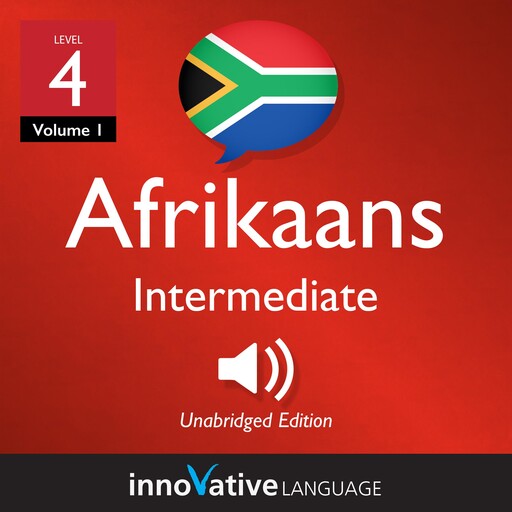 Learn Afrikaans - Level 4: Intermediate Afrikaans, Innovative Language Learning, AfrikaansPod101.com
