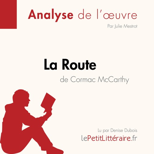 La Route de Cormac McCarthy (Analyse de l'oeuvre), Julie Mestrot, LePetitLitteraire, Marie-Sophie Wauquez