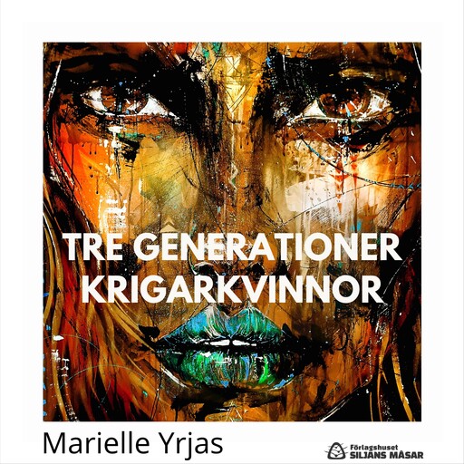 Tre generationer krigarkvinnor, Marielle Yrjas