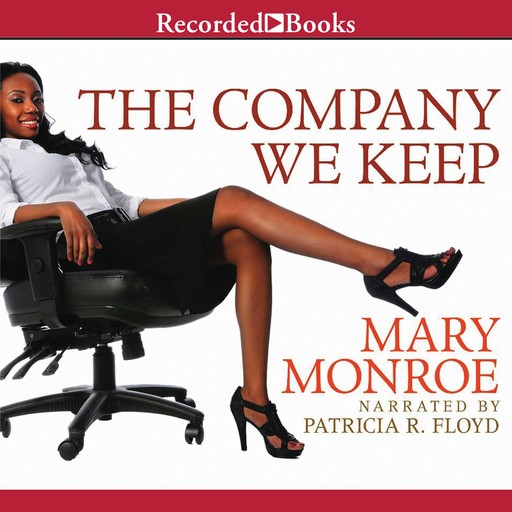 The Company We Keep, Mary Monroe
