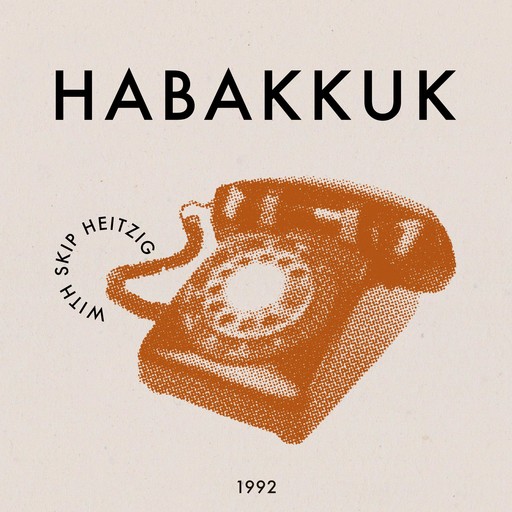 35 Habakkuk - 1992, Skip Heitzig