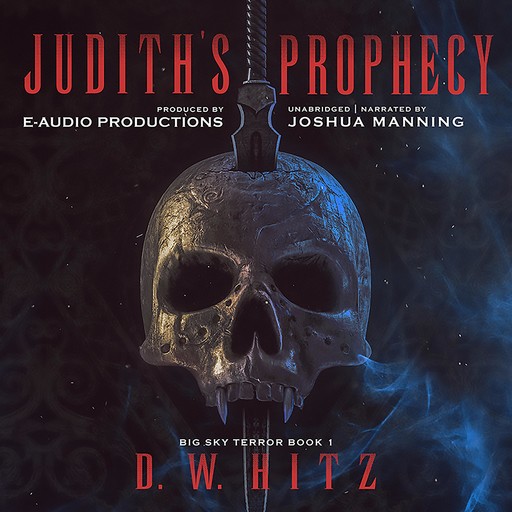 Judith’s Prophecy, D.W. Hitz