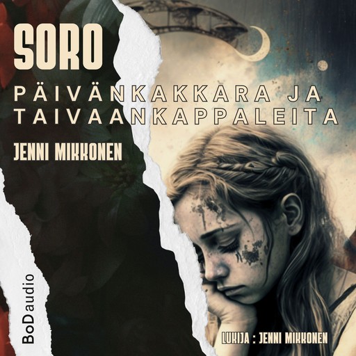 SORO Päivänkakkara ja taivaankappaleita (lyhentämätön), Jenni Mikkonen