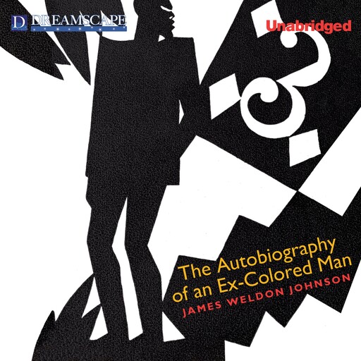 The Autobiography of an Ex-Colored Man, James Weldon Johnson