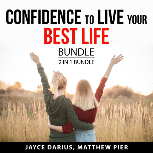 Confidence to Live Your Best Life Bundle, 2 in 1 Bundle, Matthew Pier, Jayce Darius