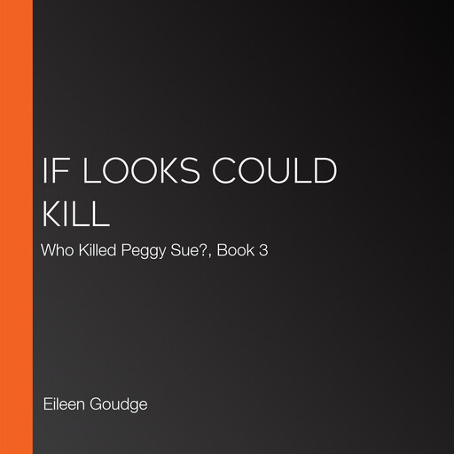 If Looks Could Kill, Eileen Goudge