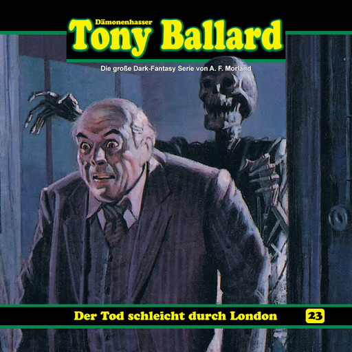 Tony Ballard, Folge 23: Der Tod schleicht durch London, Morland A.F., Thomas Birker