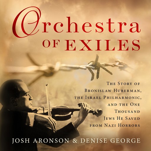 Orchestra of Exiles, Denise George, Josh Aronson