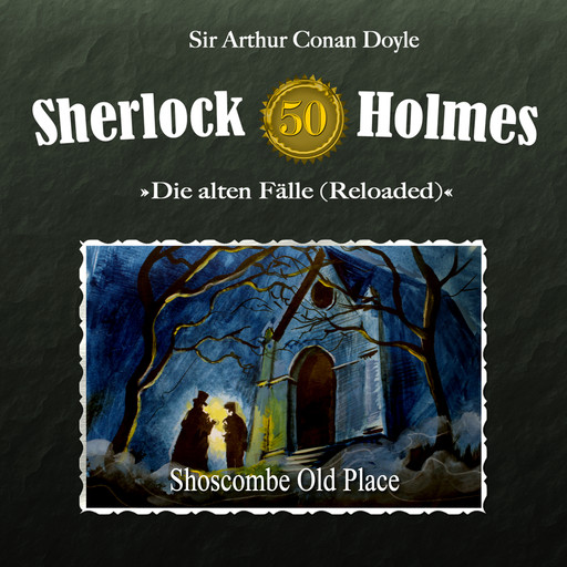 Sherlock Holmes, Die alten Fälle (Reloaded), Fall 50: Shoscombe Old Place, Arthur Conan Doyle, Daniela Wakonigg