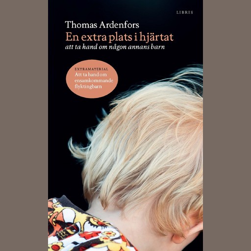 En extra plats i hjärtat: att ta hand om någon annans barn, Thomas Ardenfors