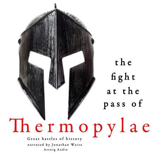 The Fight at the Pass of Thermopylae: Great Battles of History, J.M. Gardner