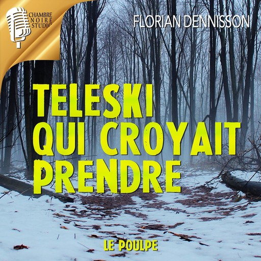 Téléski qui croyait prendre, Florian Dennisson