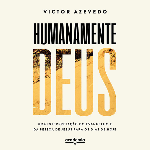 Humanamente Deus, Victor Azevedo