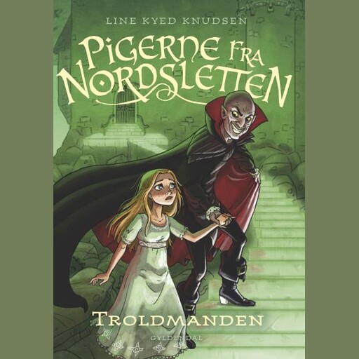 Pigerne fra Nordsletten 3 - Troldmanden, Line Kyed Knudsen