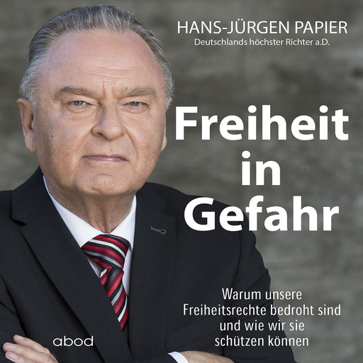 Freiheit in Gefahr, Hans-Jürgen Papier