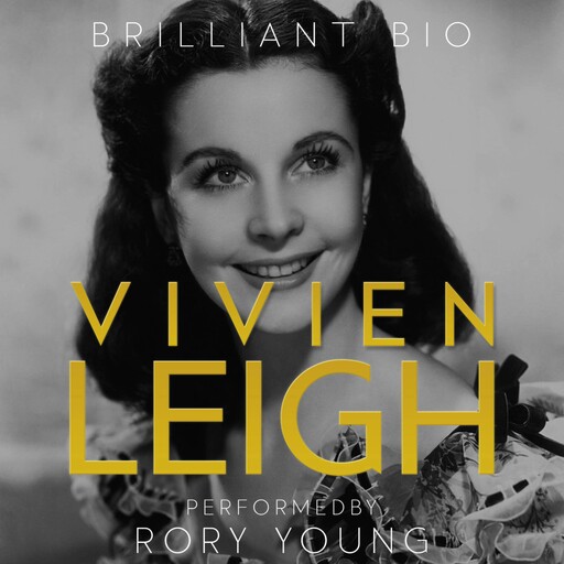 Vivien Leigh, Brilliant Bio