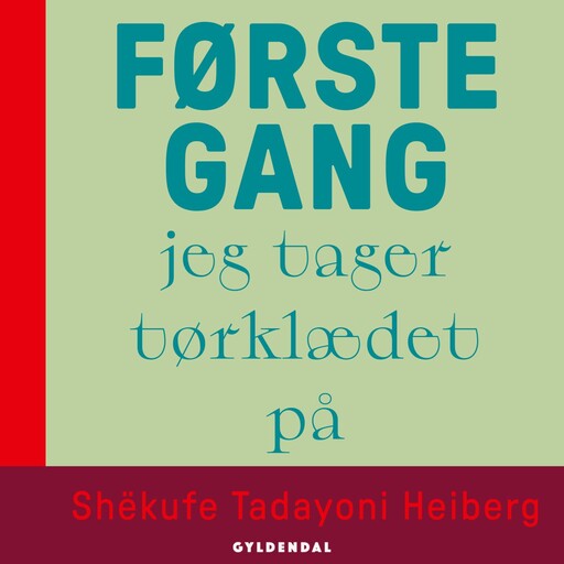 Første gang jeg tager tørklædet på, Shëkufe Heiberg