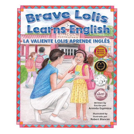 Brave Lolis Learns English / La Valiente Lolis Aprende Ingles, Armida Espinoza