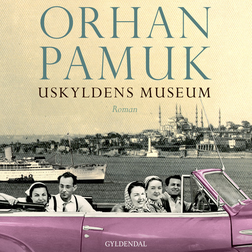 Uskyldens Museum, Orhan Pamuk