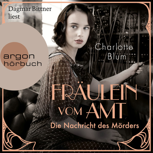 Fräulein vom Amt - Die Nachricht des Mörders - Alma Täuber ermittelt, Band 1 (Ungekürzte Lesung), Charlotte Blum