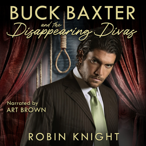 Buck Baxter and the Disappearing Divas, Robin Knight