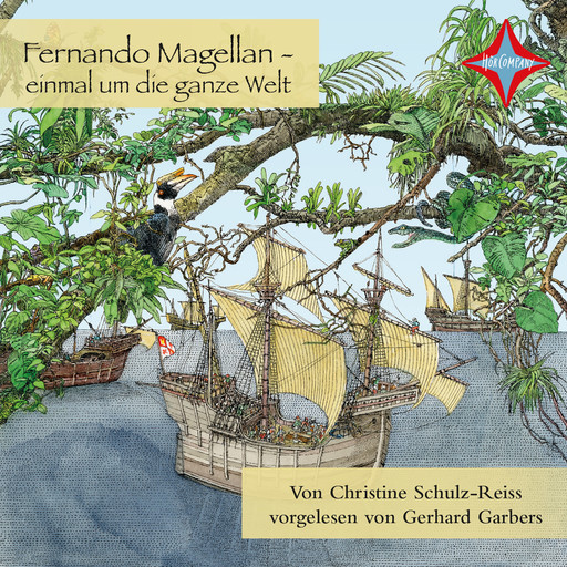 Fernando Magellan - einmal um die ganze Welt, Christine Schulz-Reiss