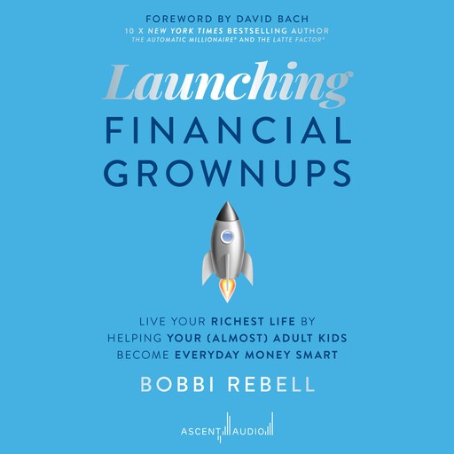 Launching Financial Grownups, Bobbi Rebell