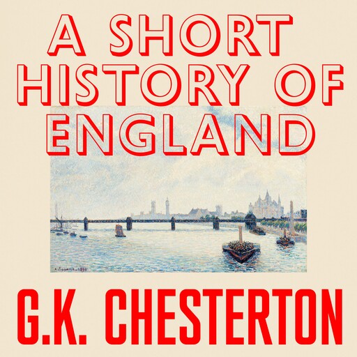A Short History of England, G.K.Chesterton