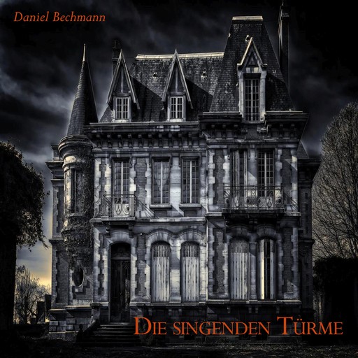 Die singenden Türme, Daniel Bechmann
