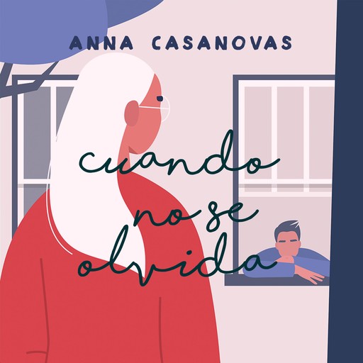 Cuando no se olvida, Anna Casanovas
