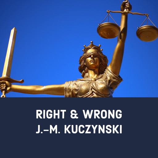 Right and Wrong, J. -M. Kuczynski